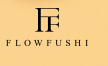 FLOW FUSHI