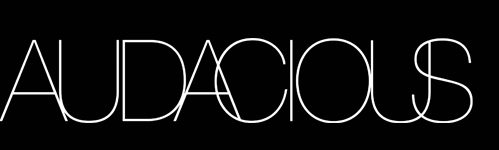 AUDACIOUS